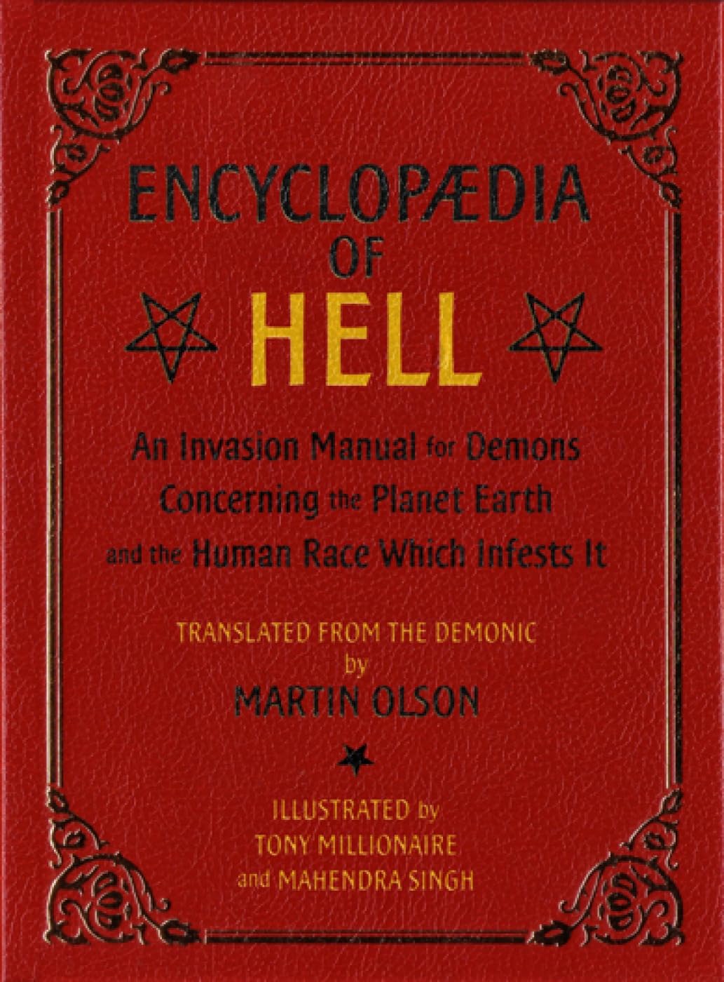 Encyclopaedia of Hell: An Invasion Manual for Demons Concerning the Planet Earth and the Human Race Which Infests It