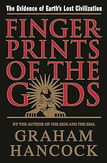 Fingerprints of the Gods: Evidence of Earth's Lost Civilization