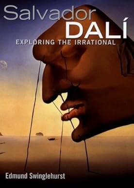 Salvador Dali: Exploring the Irrational