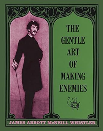 The Gentle Art of Making Enemies