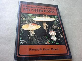 Poisonous & Hallucinogenic Mushrooms