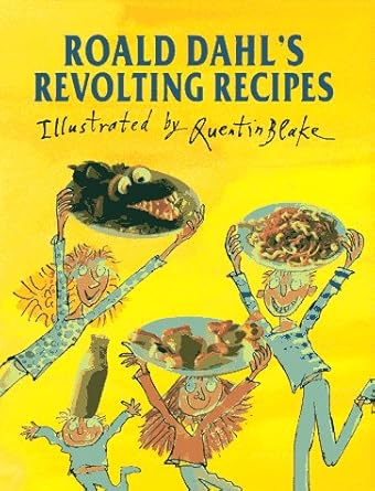 Roald Dahl's Revolting Recipes