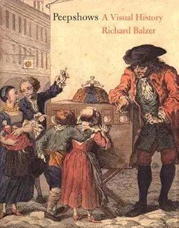 Peepshows: A Visual History