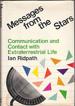 Messages from the stars: Communication and contact with extraterrestrial life