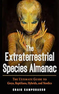 The Extraterrestrial Species Almanac: The Ultimate Guide to Greys, Reptilians, Hybrids, and Nordics (MUFON)
