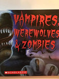 Vampires, Werewolves, & Zombies