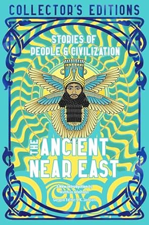 The Ancient Near East: Stories Of People & Civilization