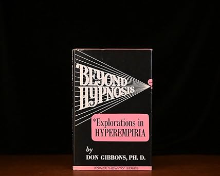 Beyond hypnosis: Explorations in hyperempiria