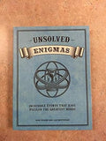 Unsolved Enigmas: Incredible events that have puzzled the greatest minds