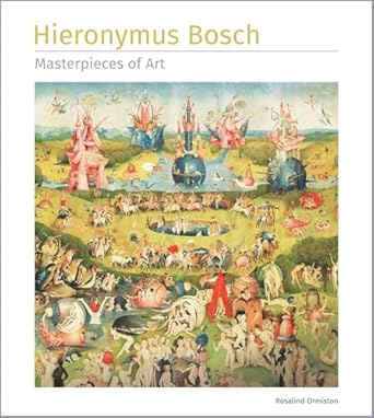 Hieronymus Bosch Masterpieces of Art