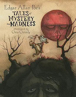 Edgar Allan Poe's Tales of Mystery and Madness