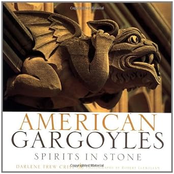 American Gargoyles: Spirits in Stone