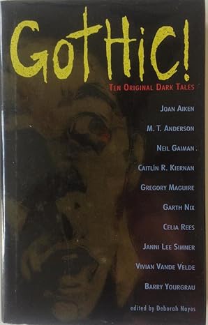 Gothic!: Ten Original Dark Tales