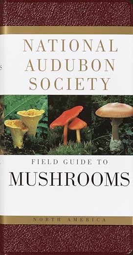 National Audubon Society Field Guide to North American Mushrooms