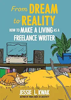 From Dream to Reality: How to Make a Living as a Freelance Writer