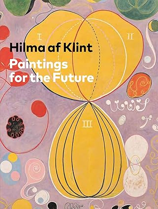 Hilma af Klint: Paintings for the Future