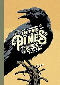 In The Pines: 5 Murder Ballads