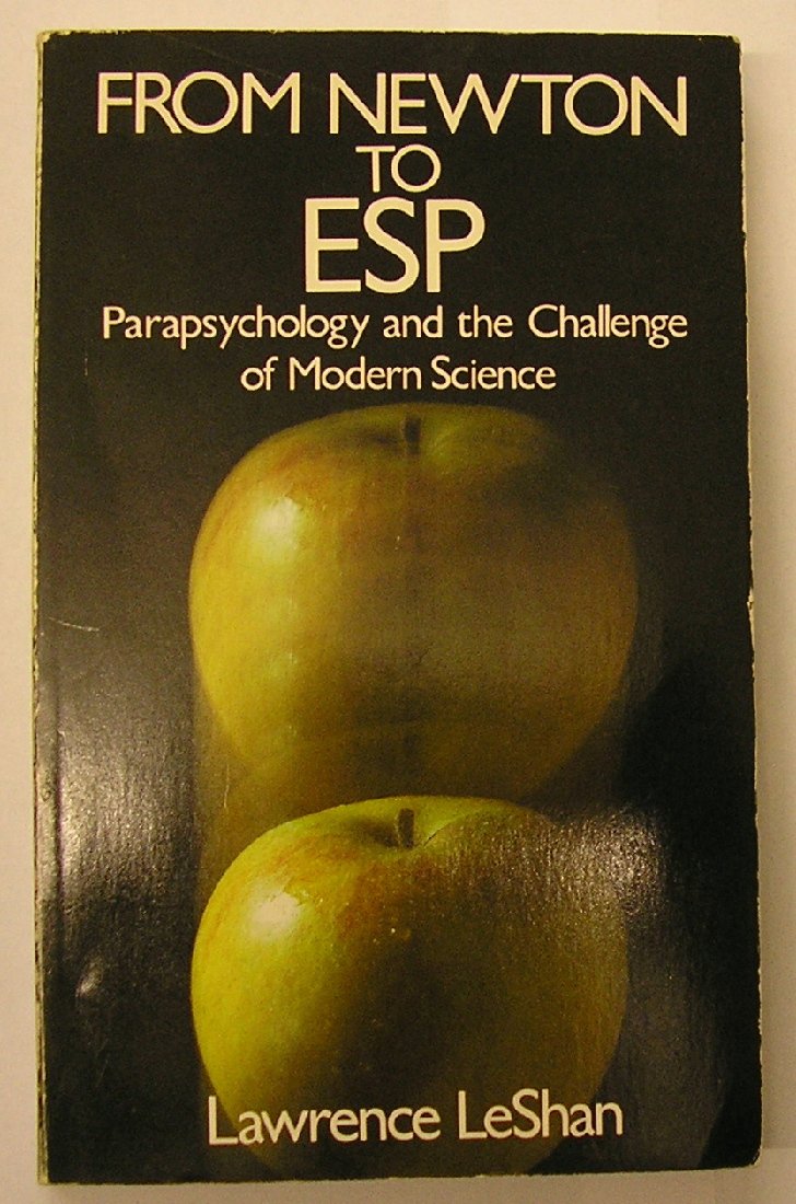 From Newton to Esp: Parapsychology and the Challenge of Modern Science