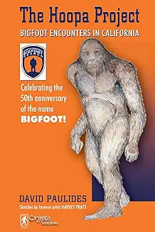 The Hoopa Project: Bigfoot Encounters in California