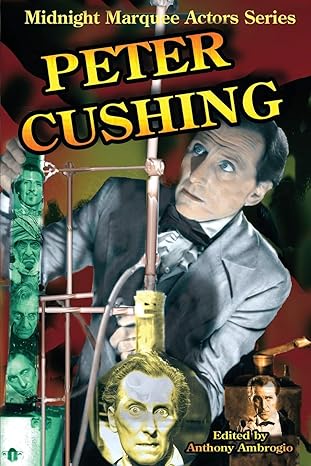 Peter Cushing: Midnight Marquee Actors Series