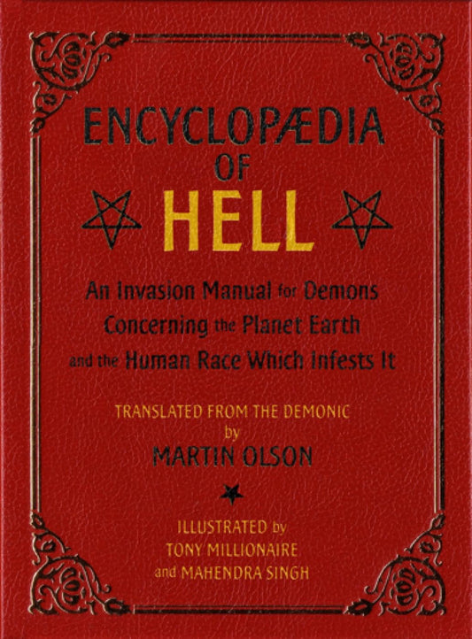 Encyclopaedia of Hell: An Invasion Manual for Demons Concerning the Planet Earth and the Human Race Which Infests It