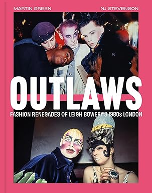 Outlaws: Fashion Renegades of Leigh Bowery’s 1980's London
