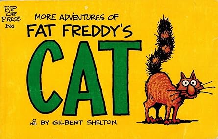 More Adventures of Fat Freddy's Cat
