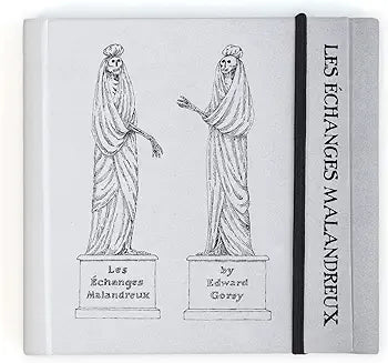 Edward Gorey: Les Echanges Malandreux