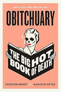 Obitchuary: The Big Hot Book of Death