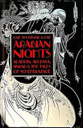 One Thousand and One Arabian Nights: Aladdin, Ali Baba, Sinbad and the Tales of Scheherazade