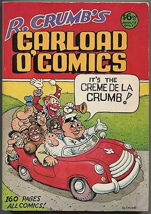 R. Crumb's carload o' comics: An anthology of choice strips and stories, 1968 to 1976--and including a brand-new 14-page story!!