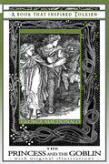 The Princess and the Goblin - A Book That Inspired Tolkien: With Original Illustrations