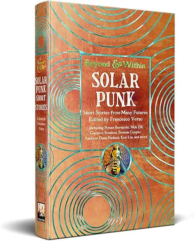 Solarpunk: Short Stories from Many Futures
