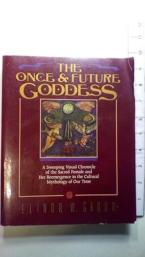 The Once and Future Goddess: A Sweeping Visual Chronicle of the Sacred Female and Her Reemergence in the Cult