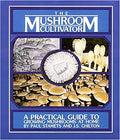 The Mushroom Cultivator: A Practical Guide to Growing Mushrooms at Home