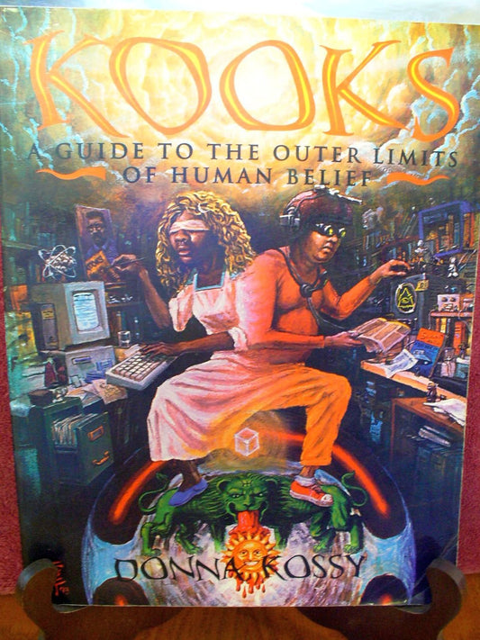 Kooks, A Guide to the Outer Limits of Human Belief