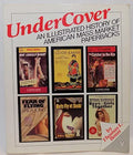 Under Cover: An Illustrated History of American Mass Market Paperbacks