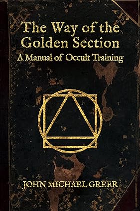 The Way of the Golden Section: A Manual of Occult Training