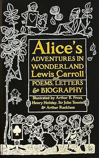 Alice's Adventures in Wonderland: Unabridged, with Poems, Letters & Biography