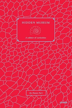 Hidden Museum: A Cabinet of Curiosities