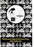 Salome and Judas in the Cave of Sex: The Grotesque Origins, Iconography, Techniques