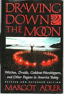 Drawing Down the Moon : Witches, Druids, Goddess-Worshippers, and Other Pagans in America Today