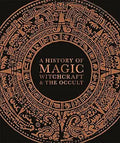 A History of Magic, Witchcraft, and the Occult