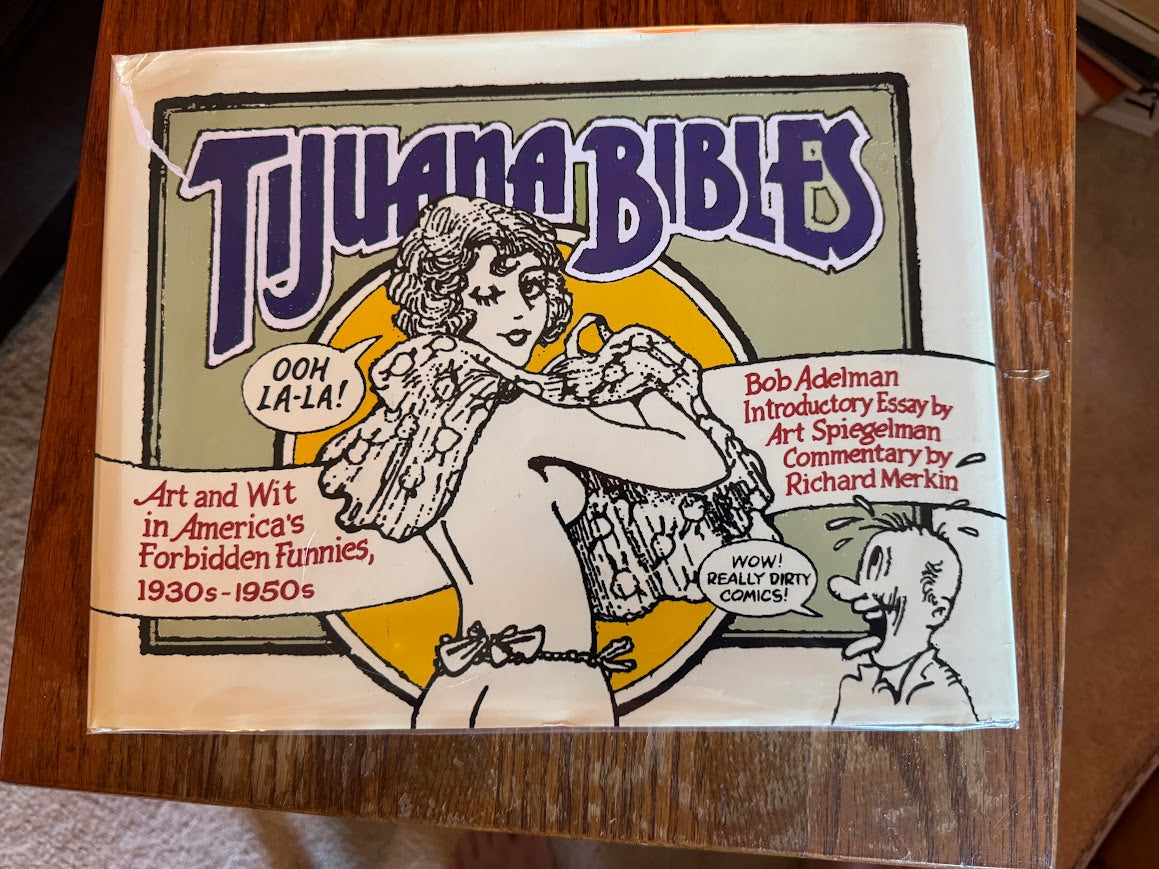 Tijuana Bibles: Art and Wit in America's Forbidden Funnies, 1930s-1950s
