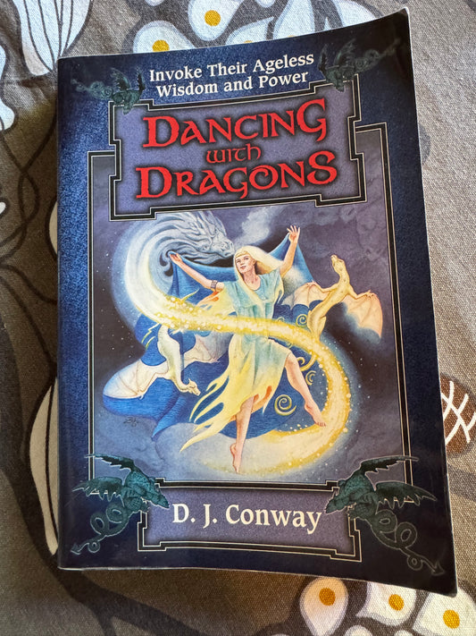 Dancing with Dragons: Invoke Their Ageless Wisdom & Power