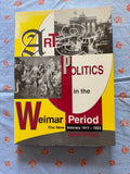 Art And Politics In The Weimar Period: The New Sobriety 1917-1933
