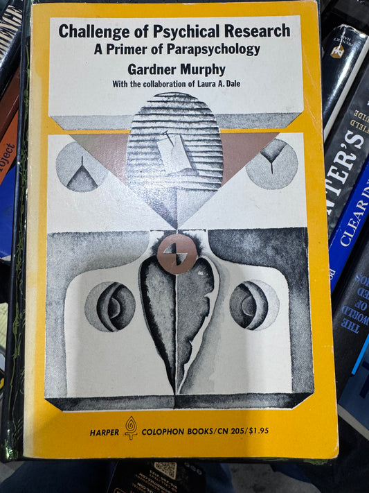 Challenge of Psychical Research: A Primer of Parapsychology